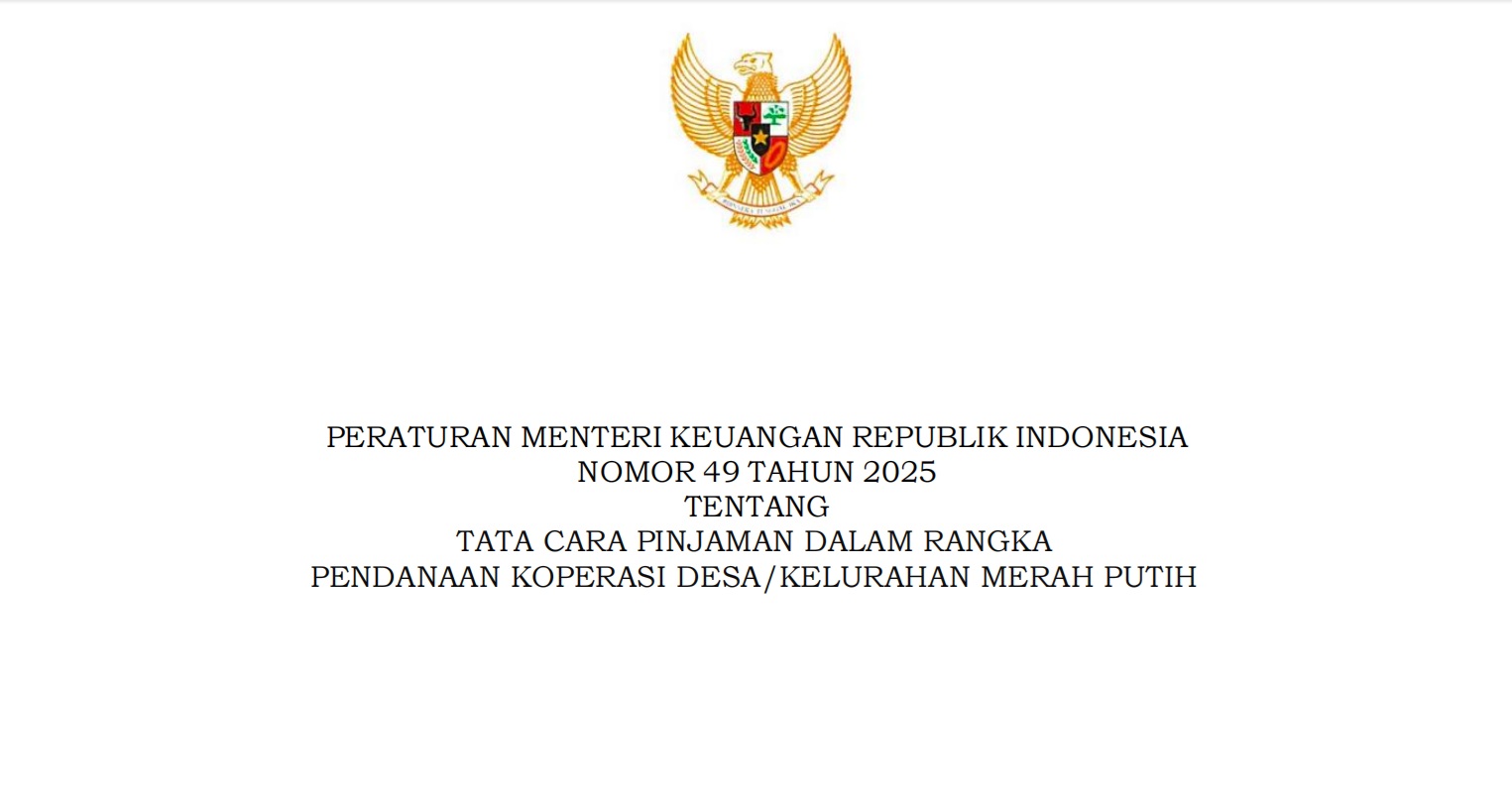 PMK No. 49 Tahun 2025 Tentang Tata Cara Pinjaman Dalam Rangka Pendanaan Koperasi Desa_Kelurahan Merah Putih